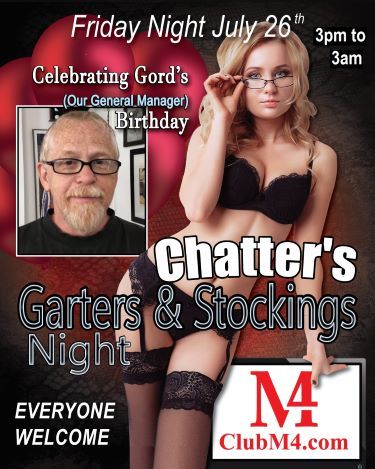 Club M4 Full Frontal Chatters & Gord's Birthday 12 Hour Event Friday July 26th