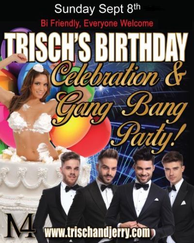 Trisch’s Birthday Gang Bang Party Sunday Afternoon Sept 8th